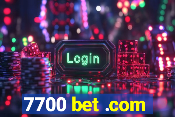 7700 bet .com